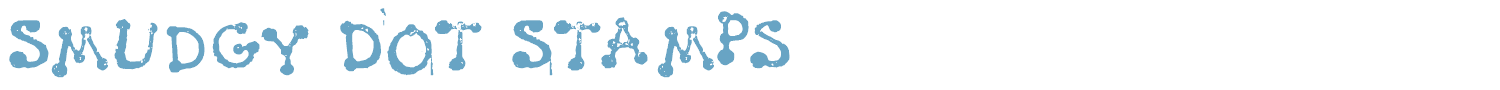 sample Smudgy Dot Stamps font