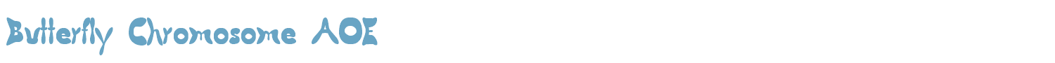 sample Butterfly Chromosome AOE font