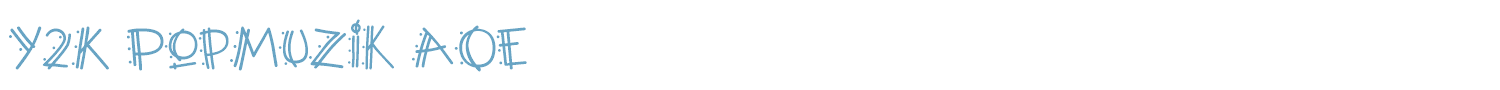 sample Y2K PopMuzik AOE font