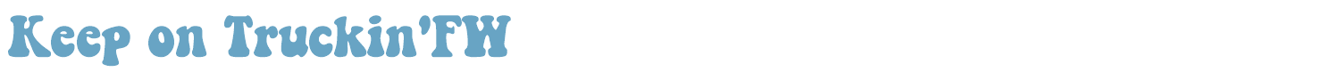 sample Keep on Truckin'FW font