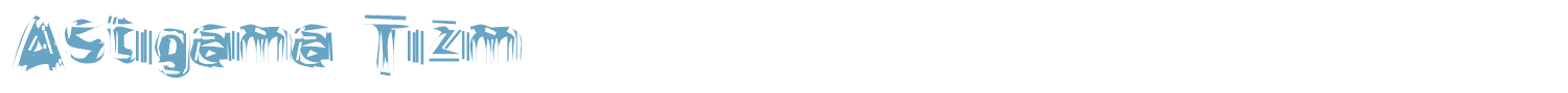 sample Astigama Tizm font