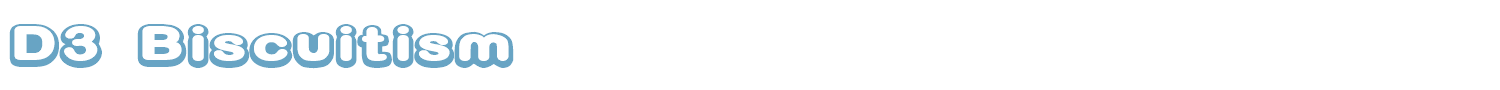 sample D3 Biscuitism font