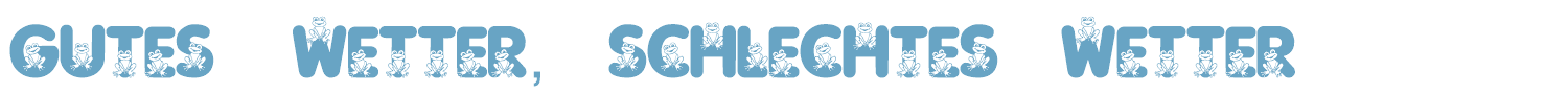 sample Gutes Wetter, schlechtes Wetter font