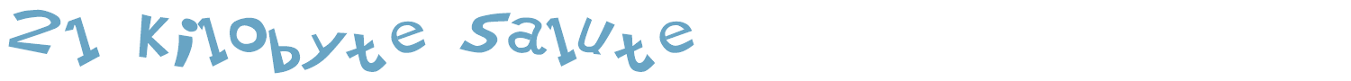 sample 21 Kilobyte Salute font