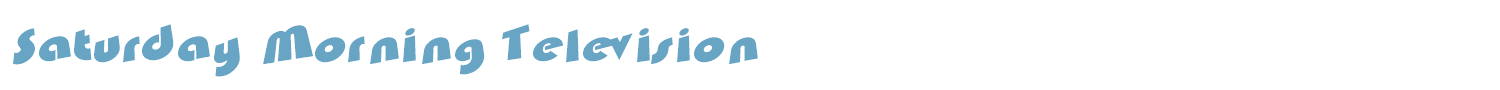 sample Saturday Morning Television font