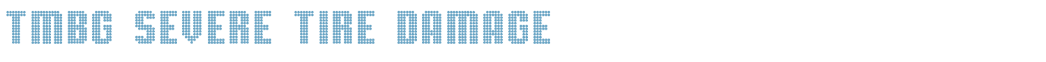 sample TMBG Severe Tire Damage font
