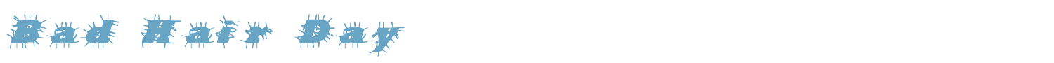 sample Bad Hair Day font