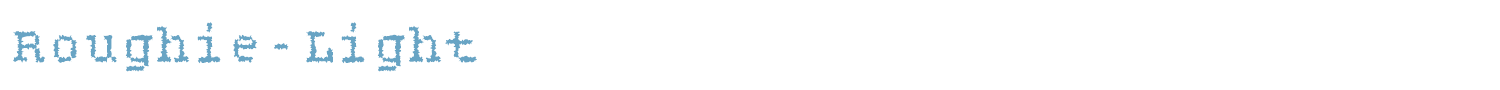 sample Roughie-Light font