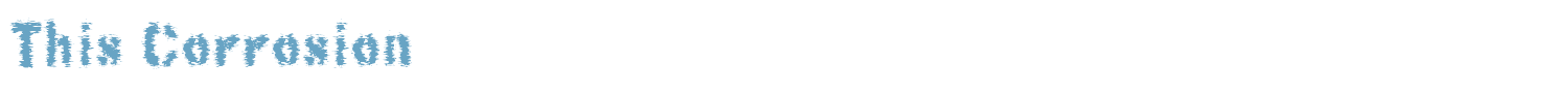 sample This Corrosion font