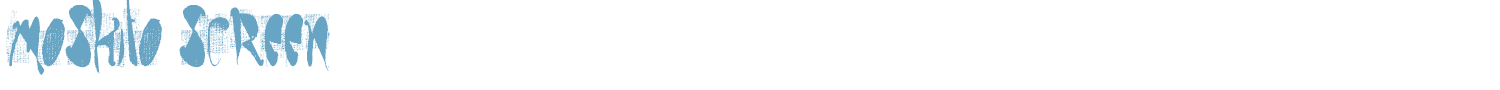 sample moskito screen font