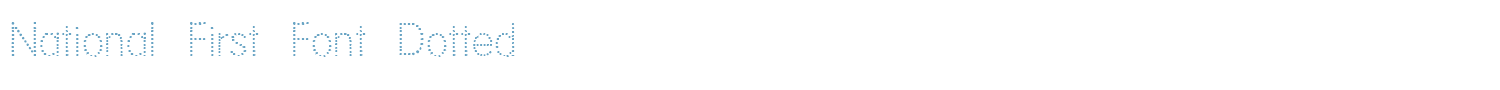 sample National First Font Dotted font