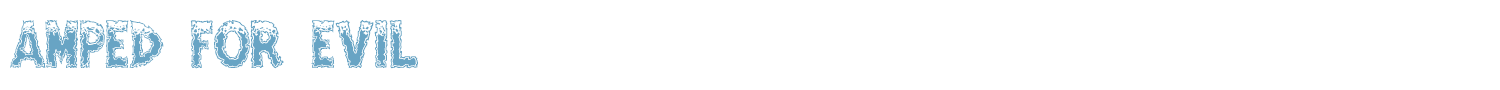sample Amped For Evil font
