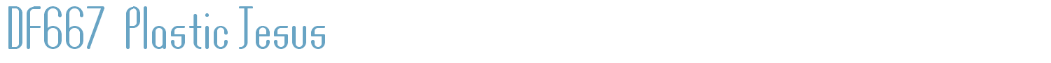 sample DF667  Plastic Jesus font