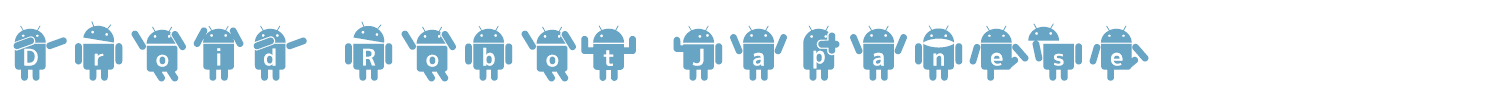 sample Droid Robot Japanese font