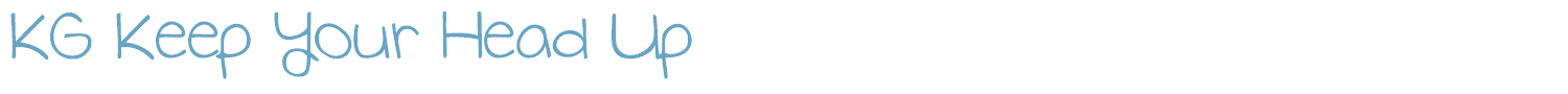 sample KG Keep Your Head Up font