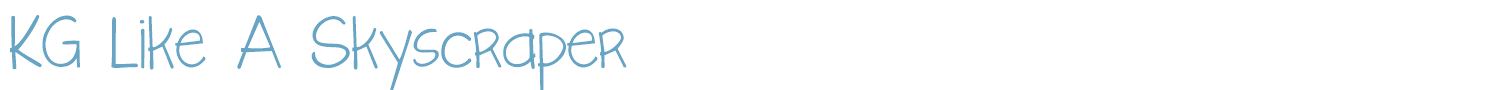 sample KG Like A Skyscraper font