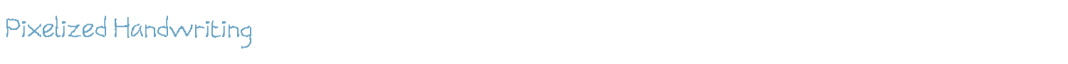 sample Pixelized Handwriting font