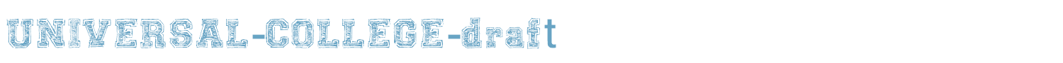 sample UNIVERSAL-COLLEGE-draft font