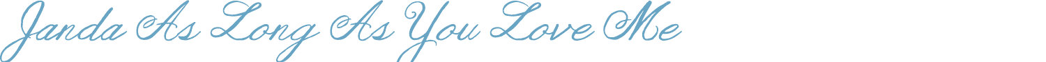 sample Janda As Long As You Love Me font