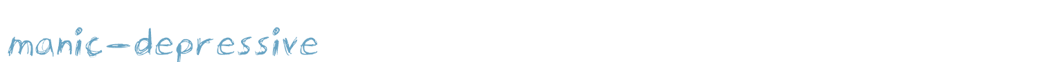 sample manic-depressive font