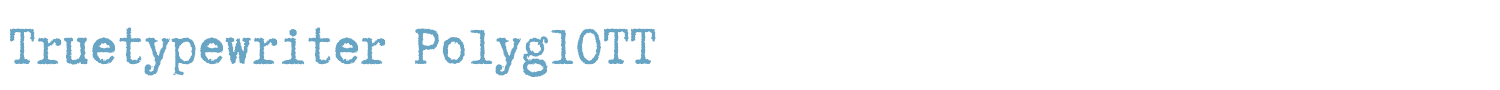 sample Truetypewriter PolyglOTT font