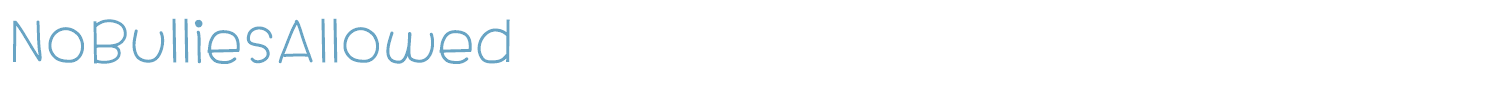 sample NoBulliesAllowed font