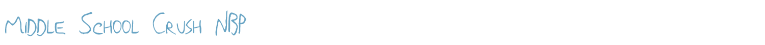 sample MiddleSchoolCrushNBP font