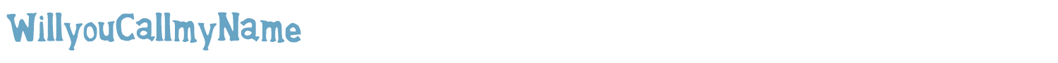 sample WillyouCallmyName font