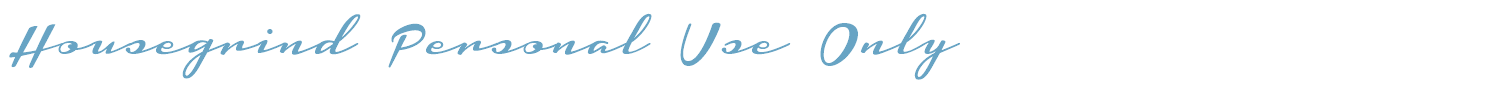 sample Housegrind Personal Use Only font