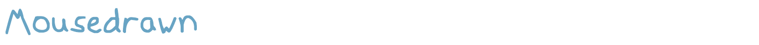 sample Mousedrawn font