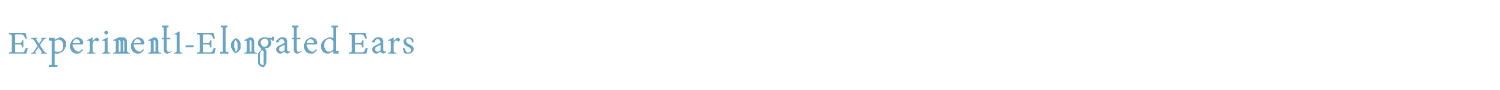 sample Experiment1-Elongated Ears font