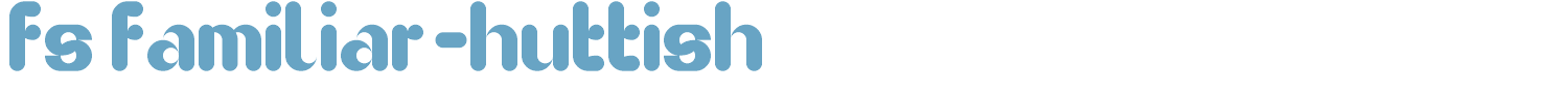 sample fs familiar-huttish font