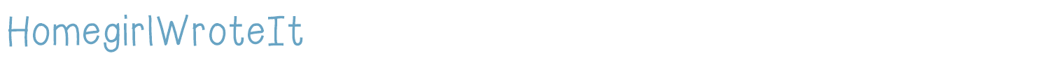 sample HomegirlWroteIt font