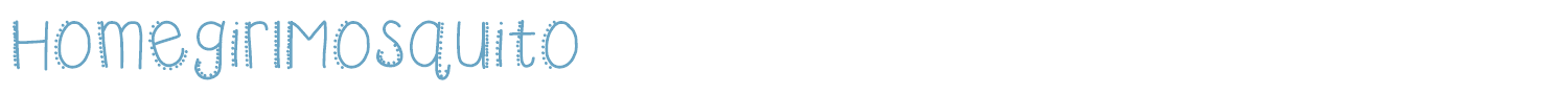 sample HomegirlMosquito font