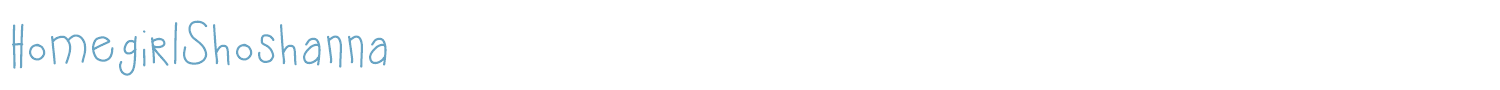 sample HomegirlShoshanna font