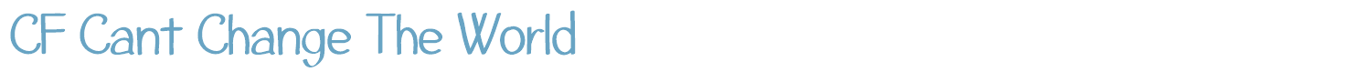 sample CF Cant Change The World font