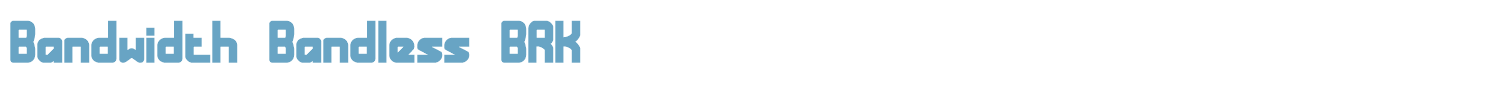 sample Bandwidth BRK font