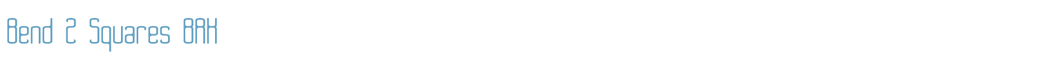 sample Bend 2 Squares BRK font