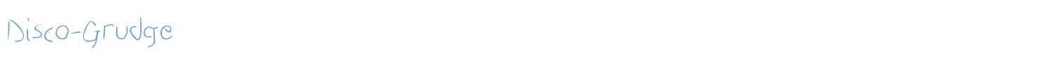 sample Disco-Grudge font