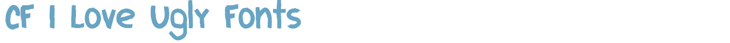 sample CF I Love Ugly Fonts font