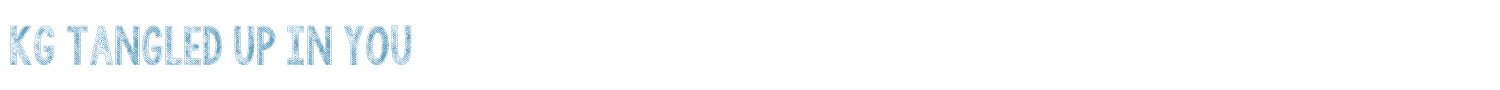 sample KG Tangled Up In You font