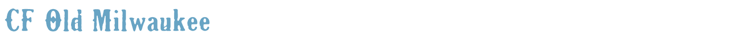 sample CF Old Milwaukee font