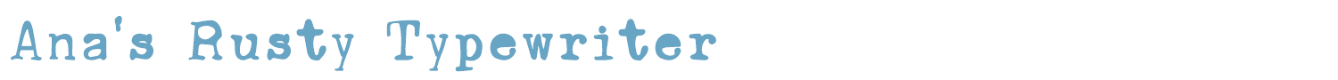 sample Ana's Rusty Typewriter font