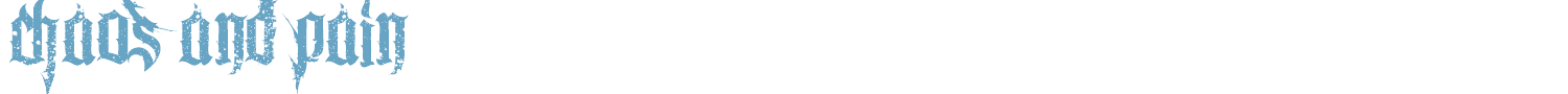 sample Chaos and Pain font