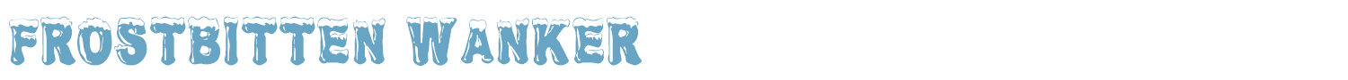 sample Frostbitten Wanker font