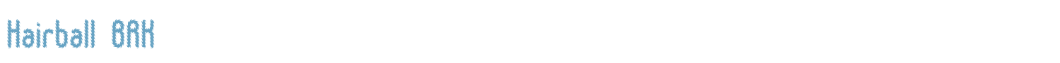 sample Hairball BRK font