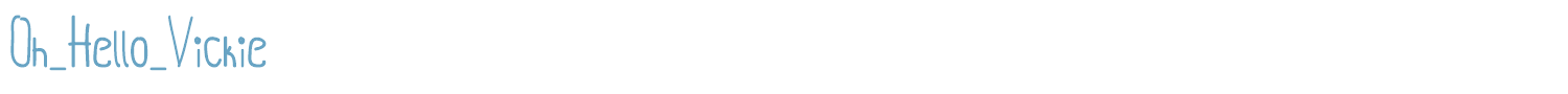 sample Oh_Hello_Vickie font