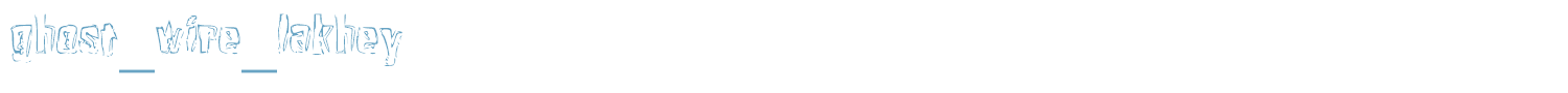sample ghost_wire_lakhey font