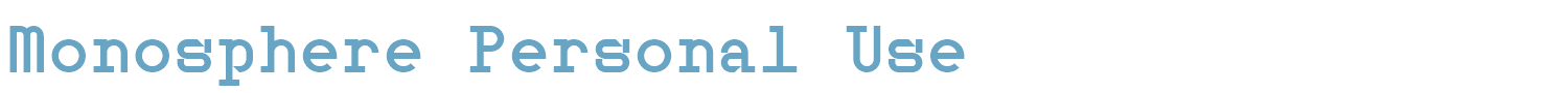 sample Monosphere Personal Use font