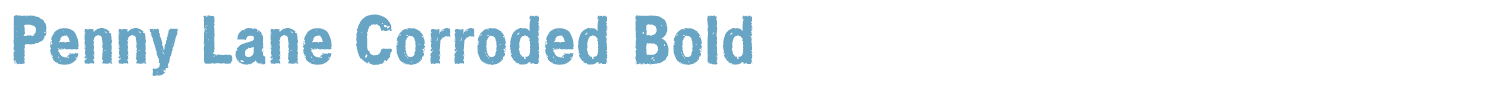 sample Penny Lane Corroded Bold font